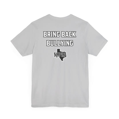 Bully Shirt
