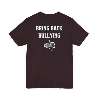 Bully Shirt