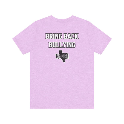Bully Shirt