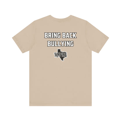 Bully Shirt