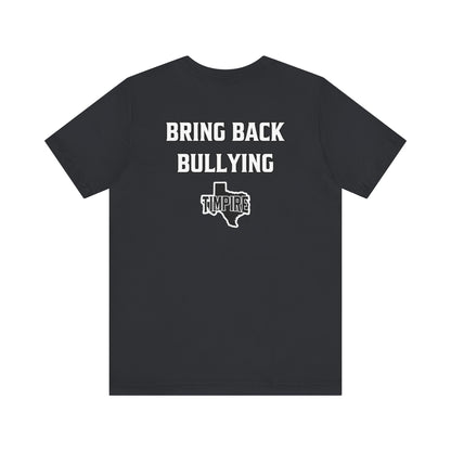 Bully Shirt