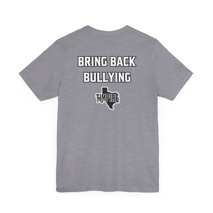 Bully Shirt