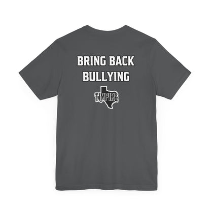 Bully Shirt