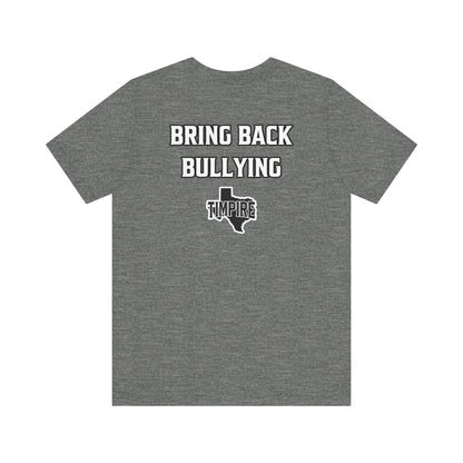 Bully Shirt