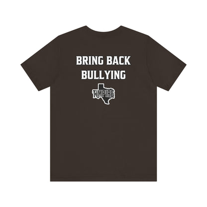 Bully Shirt