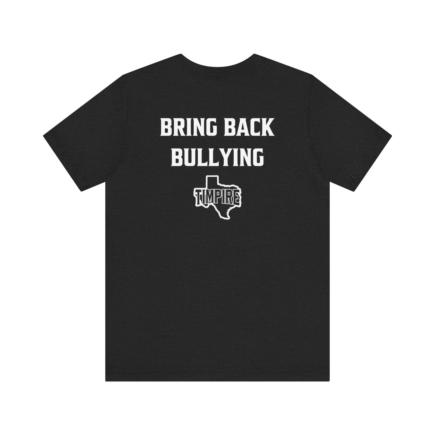 Bully Shirt