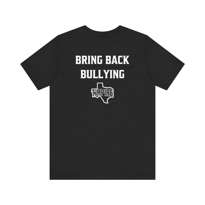 Bully Shirt