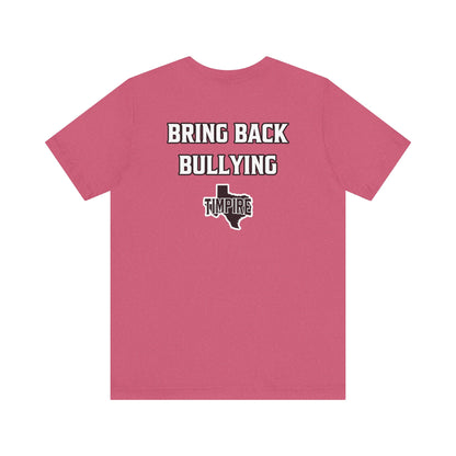 Bully Shirt