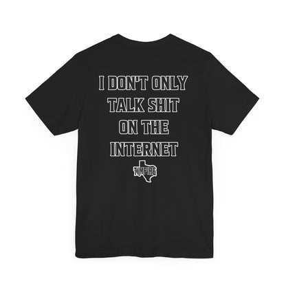 Talk Shit T-Shirt