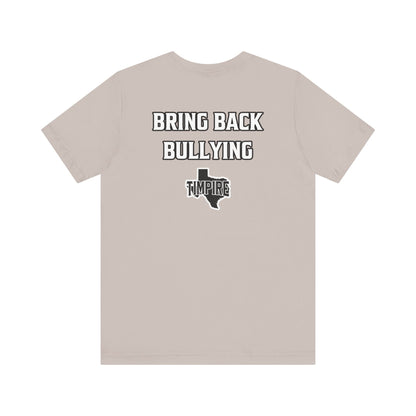 Bully Shirt