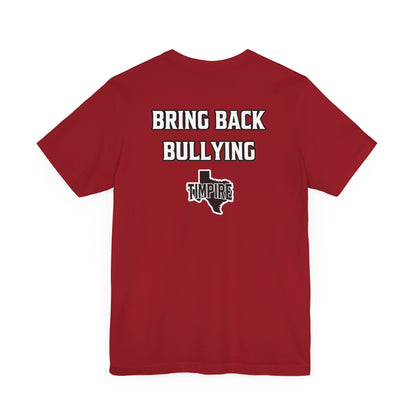 Bully Shirt
