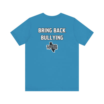 Bully Shirt
