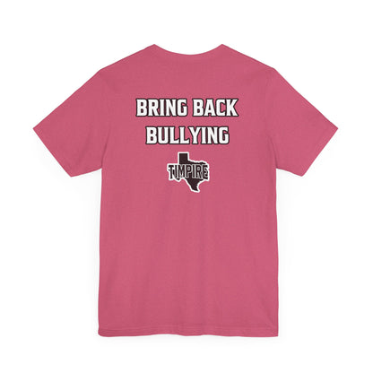 Bully Shirt