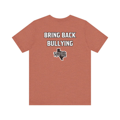 Bully Shirt