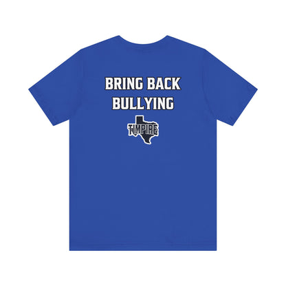 Bully Shirt