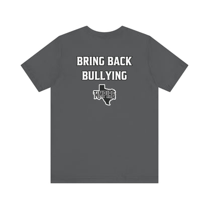 Bully Shirt