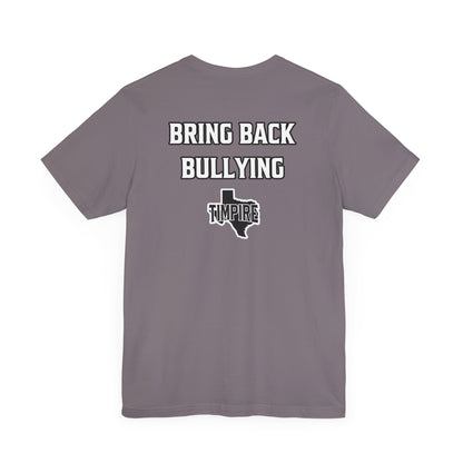 Bully Shirt
