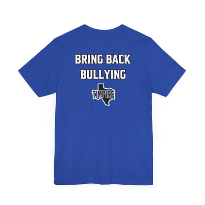 Bully Shirt