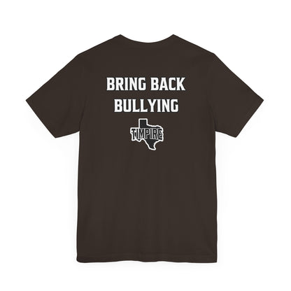 Bully Shirt