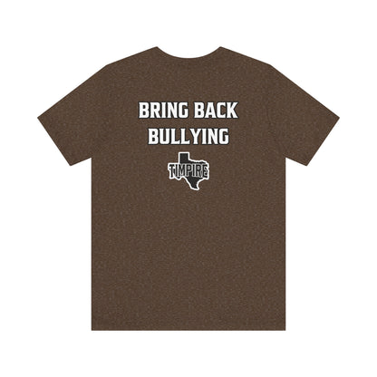 Bully Shirt