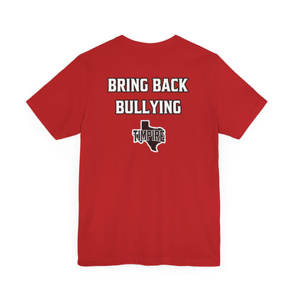 Bully Shirt