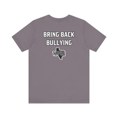 Bully Shirt
