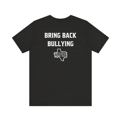 Bully Shirt