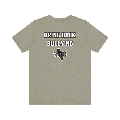 Bully Shirt