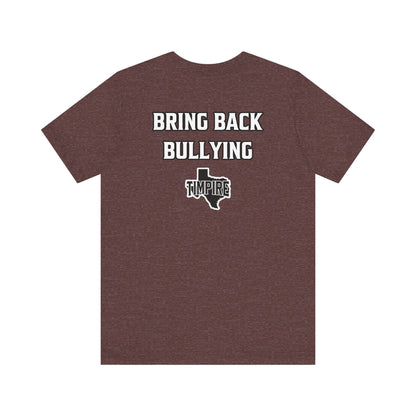 Bully Shirt