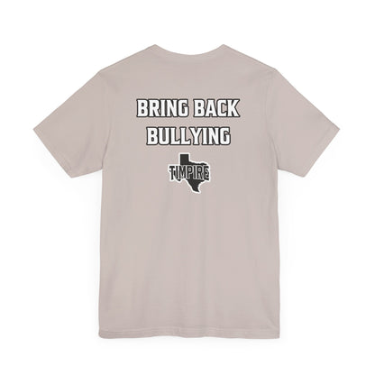 Bully Shirt