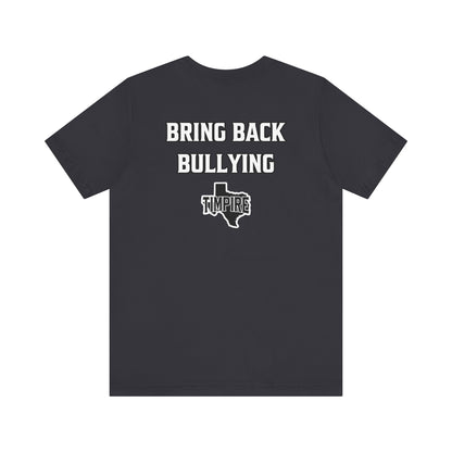 Bully Shirt