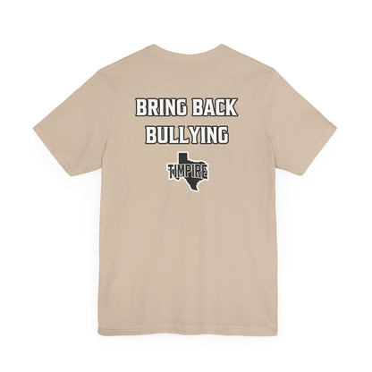Bully Shirt